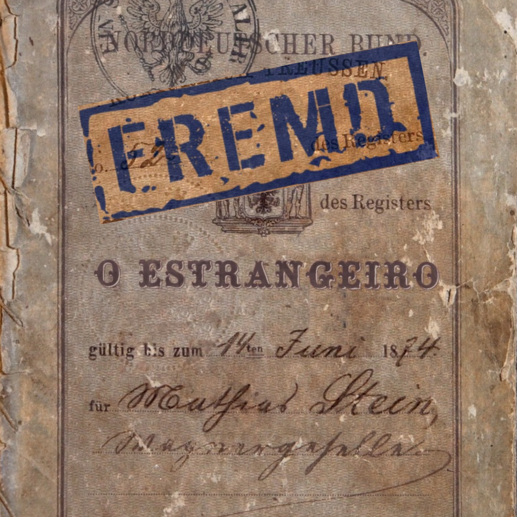 Fremd, o ESTRANGEIRO