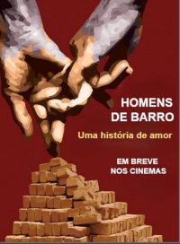 Homens de Barro Homens de Barro